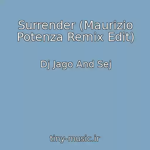 کاور آهنگ Surrender (Maurizio Potenza Remix Edit) از Dj Jago And Sej