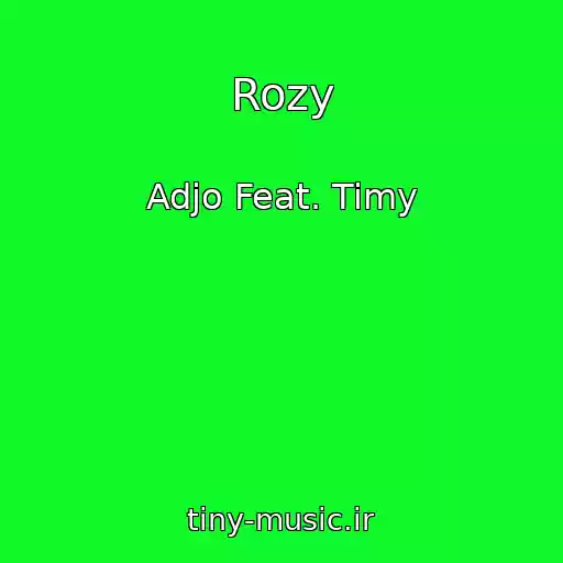 کاور آهنگ Rozy از Adjo Feat. Timy