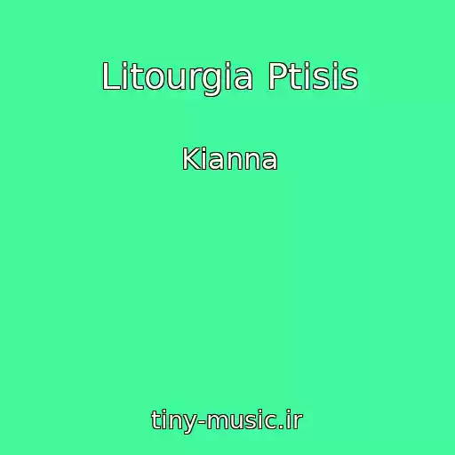 کاور آهنگ Litourgia Ptisis از Kianna