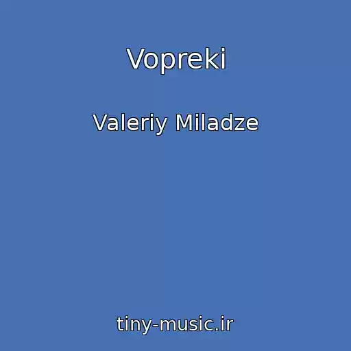 کاور آهنگ Vopreki از Valeriy Miladze