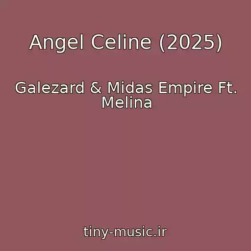 کاور آهنگ Angel Celine (2025) از Galezard & Midas Empire Ft. Melina