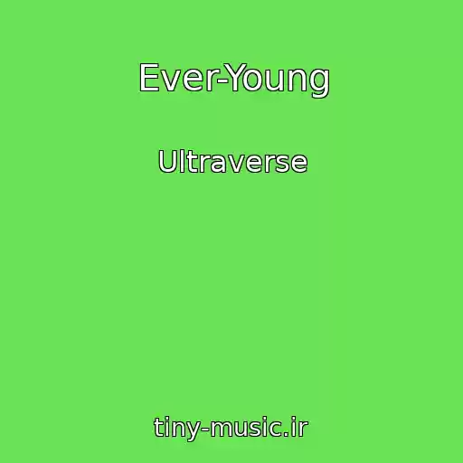کاور آهنگ Ever-Young از Ultraverse