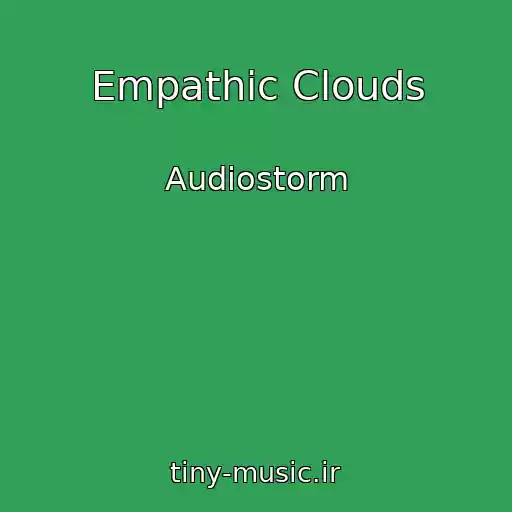 کاور آهنگ Empathic Clouds از Audiostorm