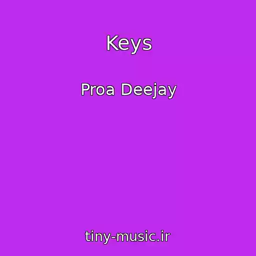 کاور آهنگ Keys از Proa Deejay