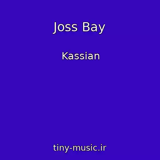 کاور آهنگ Joss Bay از Kassian