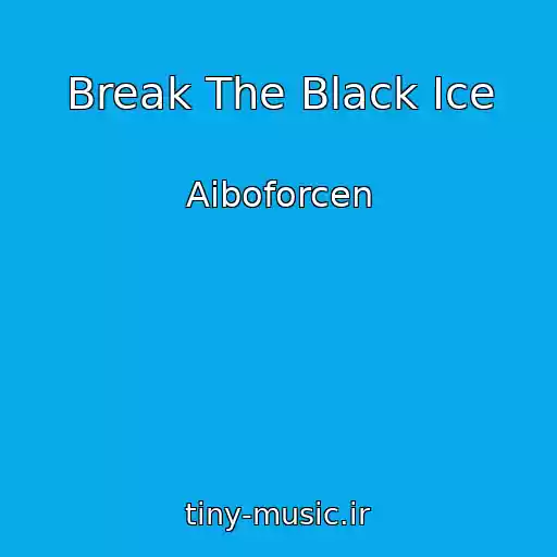 کاور آهنگ Break The Black Ice از Aiboforcen