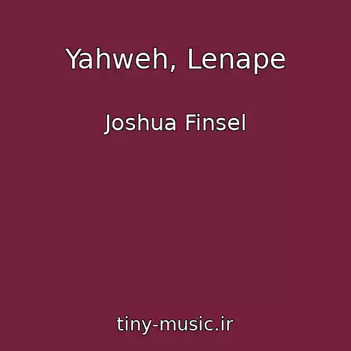 کاور آهنگ Yahweh, Lenape از Joshua Finsel