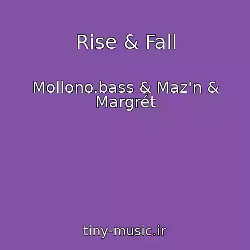 کاور آهنگ Rise & Fall از Mollono.bass & Maz'n & Margrét