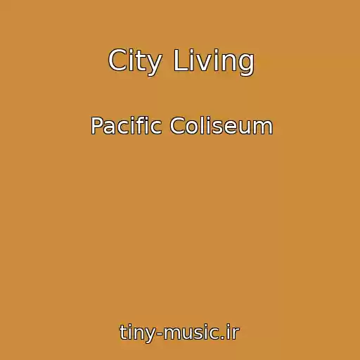 کاور آهنگ City Living از Pacific Coliseum
