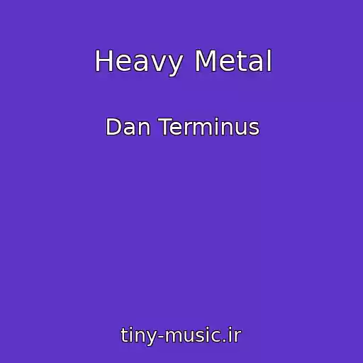 کاور آهنگ Heavy Metal از Dan Terminus