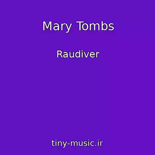 کاور آهنگ Mary Tombs از Raudiver