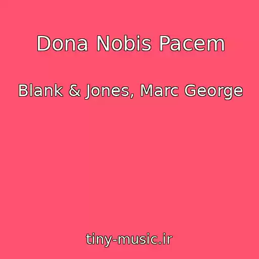کاور آهنگ Dona Nobis Pacem از Blank & Jones, Marc George