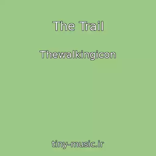 کاور آهنگ The Trail از Thewalkingicon