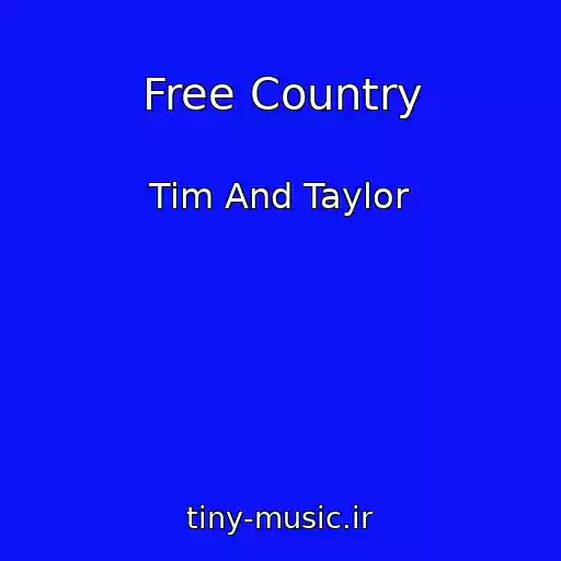 کاور آهنگ Free Country از Tim And Taylor