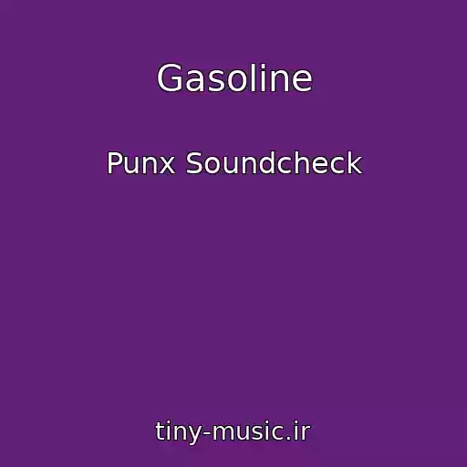 کاور آهنگ Gasoline از Punx Soundcheck