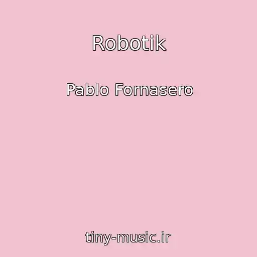 کاور آهنگ Robotik از Pablo Fornasero