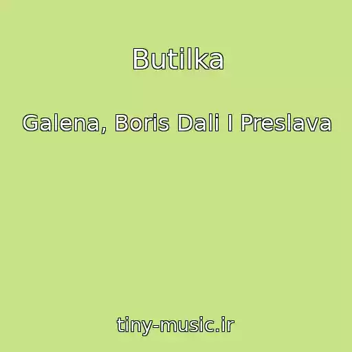 کاور آهنگ Butilka از Galena, Boris Dali I Preslava