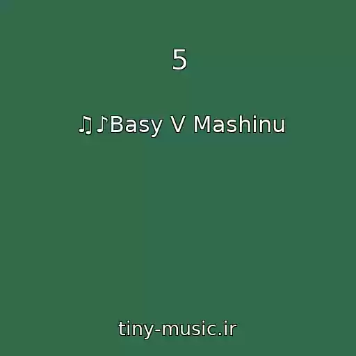 کاور آهنگ 5 از ♫♪Basy V Mashinu