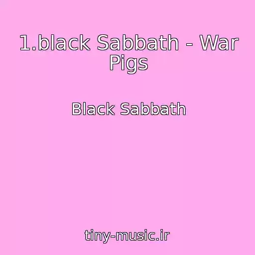 کاور آهنگ 1.black Sabbath - War Pigs از Black Sabbath