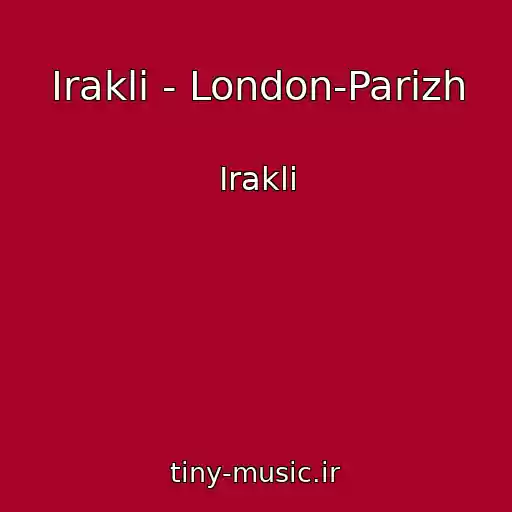 کاور آهنگ Irakli - London-Parizh از Irakli