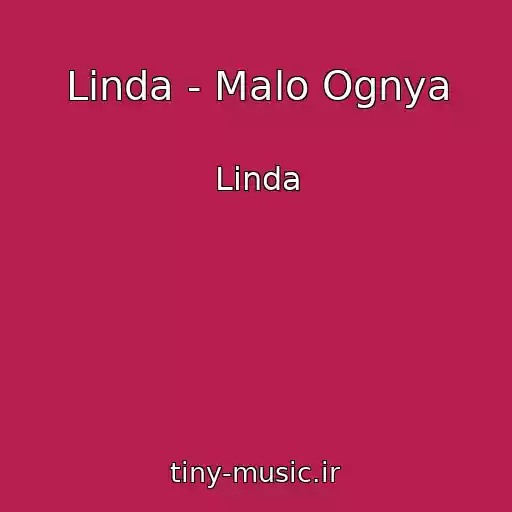 کاور آهنگ Linda - Malo Ognya از Linda