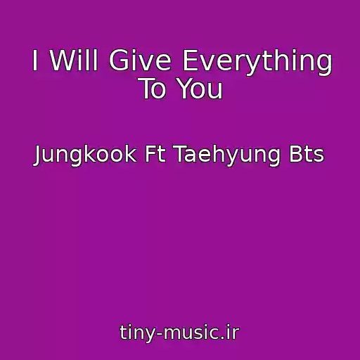 کاور آهنگ I Will Give Everything To You از Jungkook Ft Taehyung Bts