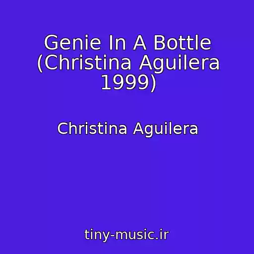 کاور آهنگ Genie In A Bottle (Christina Aguilera 1999) از Christina Aguilera