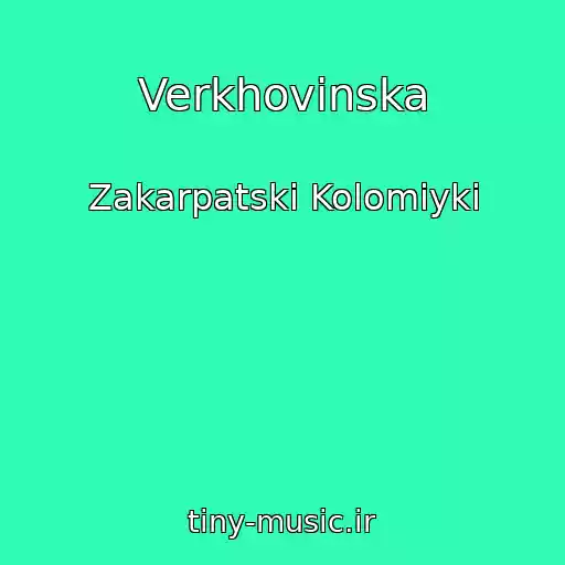 کاور آهنگ Verkhovinska از Zakarpatskі Kolomiyki
