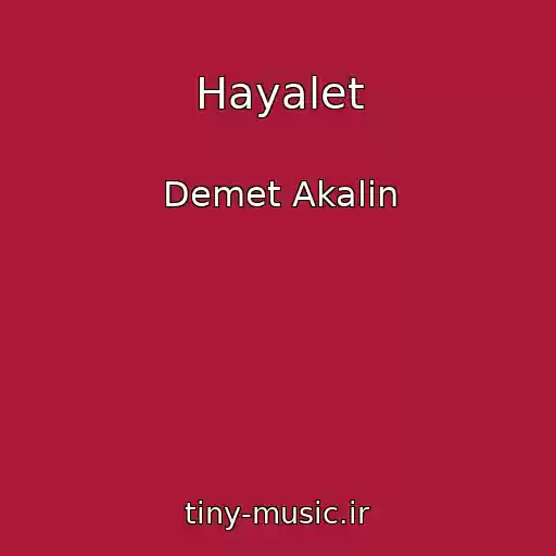 کاور آهنگ Hayalet از Demet Akalin