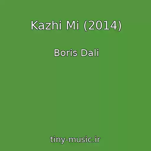 کاور آهنگ Kazhi Mi (2014) از Boris Dali