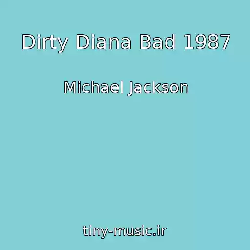 کاور آهنگ Dirty Diana Bad 1987 از Michael Jackson