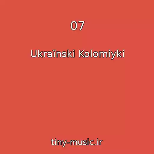 کاور آهنگ 07 از Ukraїnskі Kolomiyki