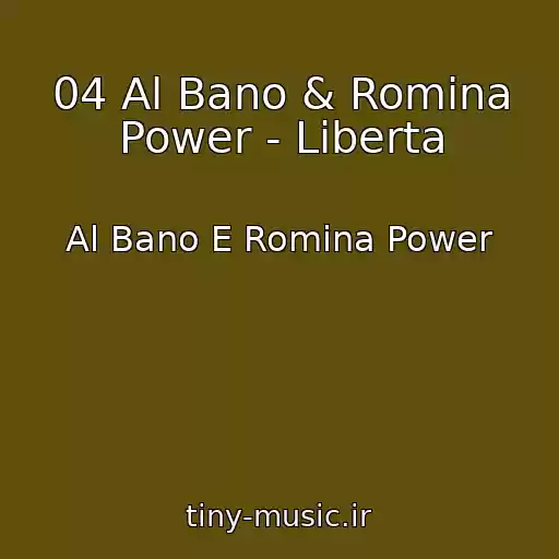 کاور آهنگ 04 Al Bano & Romina Power - Liberta از Al Bano E Romina Power
