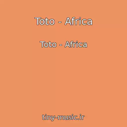 کاور آهنگ Toto - Africa از Toto - Africa