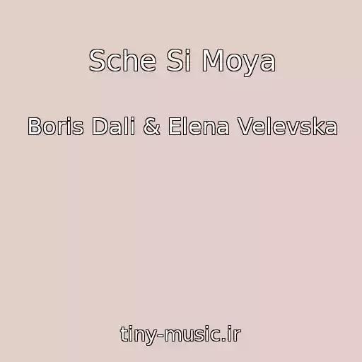 کاور آهنگ Sche Si Moya از Boris Dali & Elena Velevska