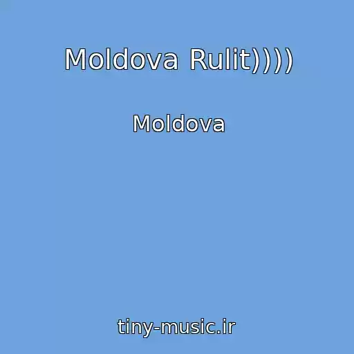 کاور آهنگ Moldova Rulit)))) از Moldova