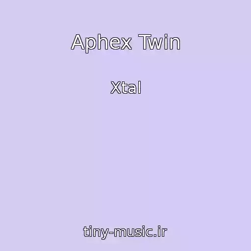 کاور آهنگ Aphex Twin از Xtal