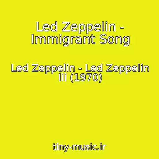 کاور آهنگ Led Zeppelin - Immigrant Song از Led Zeppelin - Led Zeppelin Iii (1970)