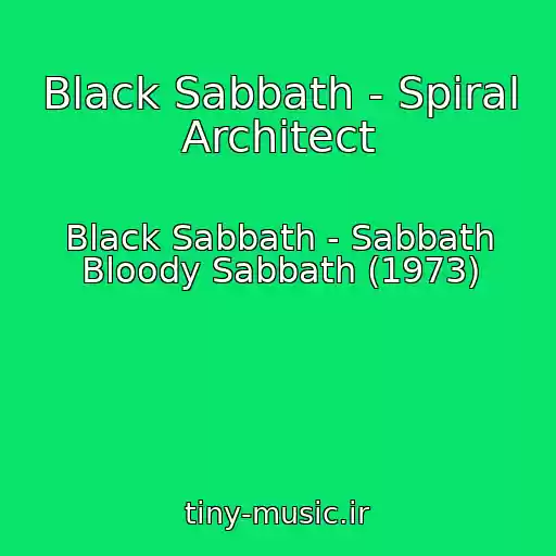 کاور آهنگ Black Sabbath - Spiral Architect از Black Sabbath - Sabbath Bloody Sabbath (1973)