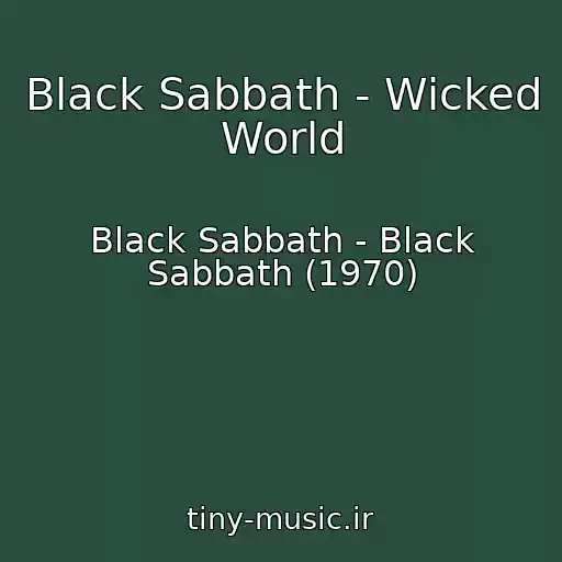 کاور آهنگ Black Sabbath - Wicked World از Black Sabbath - Black Sabbath (1970)