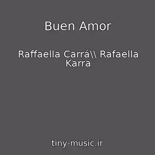 کاور آهنگ Buen Amor از Raffaella Carrá\\ Rafaella Karra