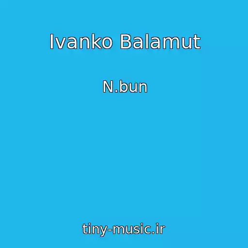 کاور آهنگ Іvanko Balamut از N.bun