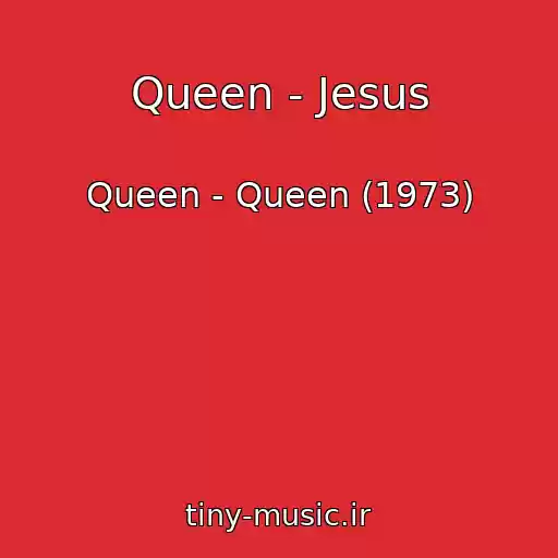 کاور آهنگ Queen - Jesus از Queen - Queen (1973)