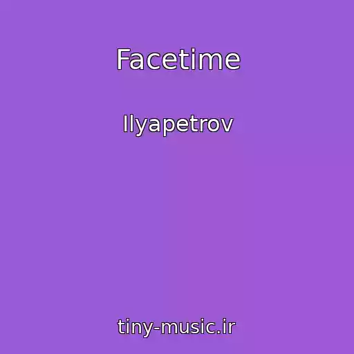 کاور آهنگ Facetime از Ilyapetrov