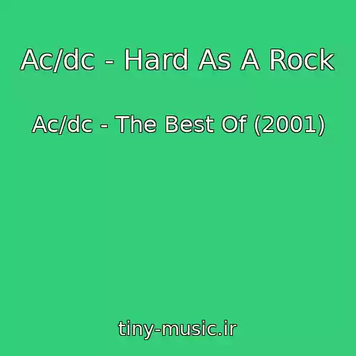 کاور آهنگ Ac/dc - Hard As A Rock از Ac/dc - The Best Of (2001)