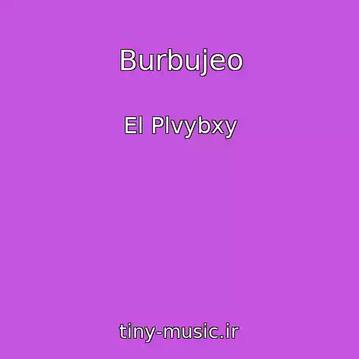 کاور آهنگ Burbujeo از El Plvybxy