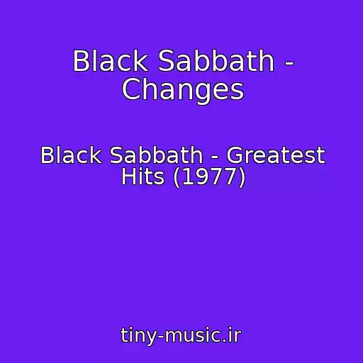 کاور آهنگ Black Sabbath - Changes از Black Sabbath - Greatest Hits (1977)