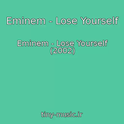 کاور آهنگ Eminem - Lose Yourself از Eminem - Lose Yourself (2002)
