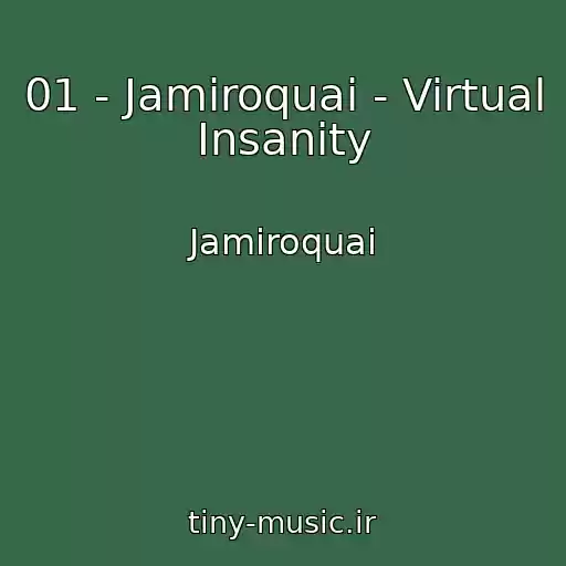 کاور آهنگ 01 - Jamiroquai - Virtual Insanity از Jamiroquai