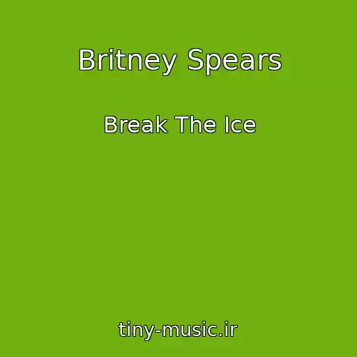 کاور آهنگ Britney Spears از Break The Ice